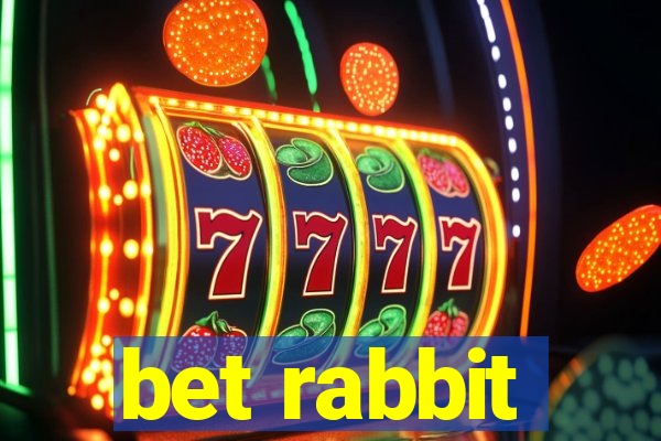 bet rabbit